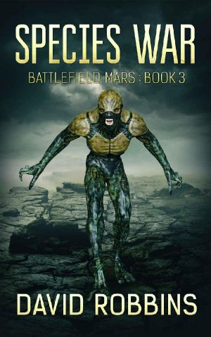 [Battlefield Mars 03] • Species War · Battlefield Mars Book 3